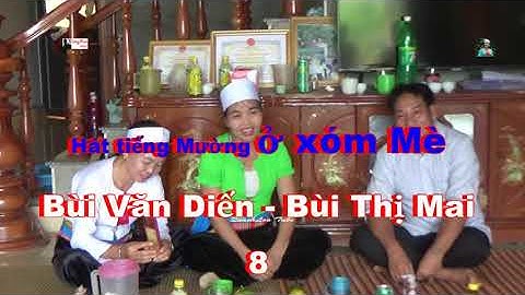 p8 -  Hát tiếng Mường ở xóm Mè:   Bùi Thị Mai  & Bùi Văn Diến