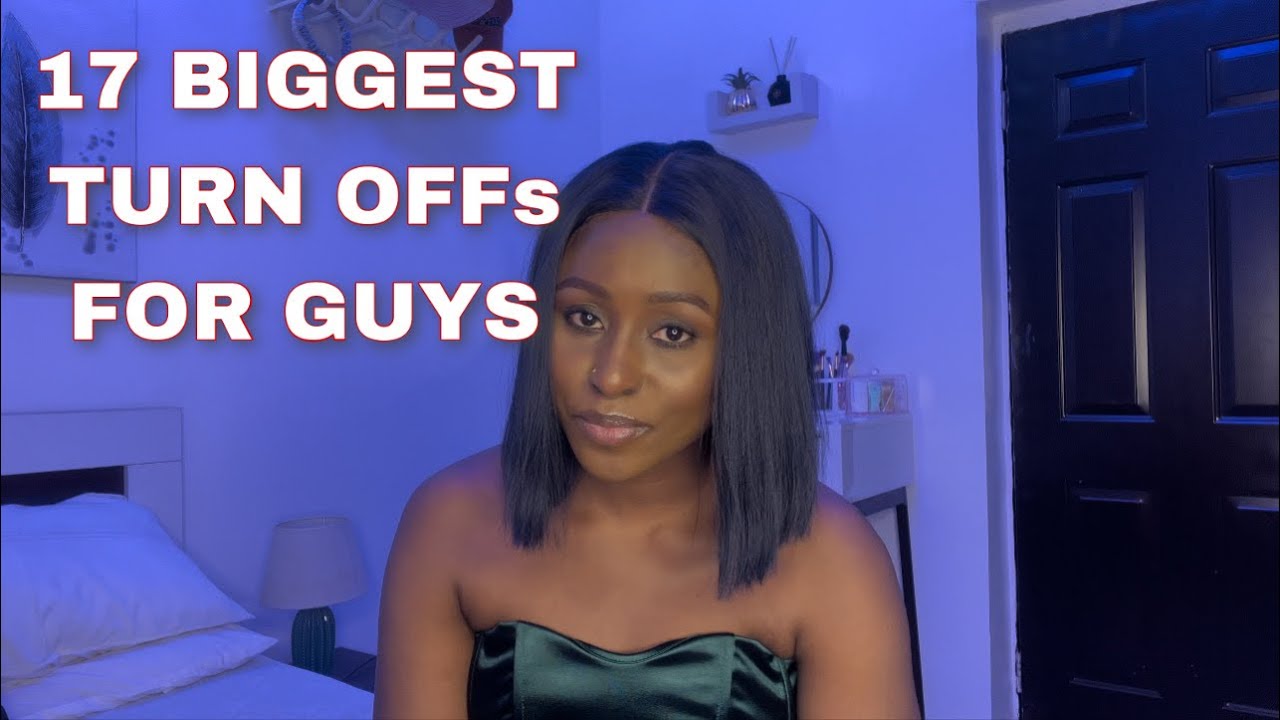 17 BIGGEST TURN OFFs FOR GUYS THAT CAN END A RELATIONSHIP BEFORE IT