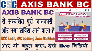 Launch of Axis Bank Bc and Csp Services Through CSC, Axis Bank BC New Comming Services