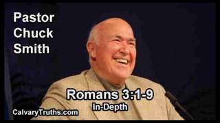 Romans 03:01-09 - In Depth - Pastor Chuck Smith - Bible Studies