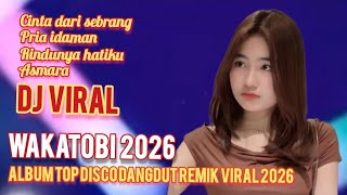 ALBUM TOP DISCO DANGDUT REMIX VIRAL 2026 CINTA DARI SEBRANG PRIA IDAMAN RINDUNYA HATIKU 