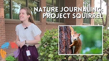 Nature Journaling: Project Squirrel