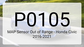 DTC P0105: MAP Sensor Out of Range - Honda Civic 2016-2021