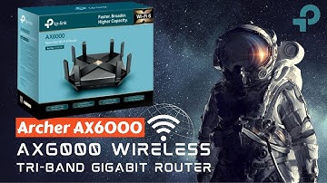 How to setup a TP-Link Archer AX6000 router