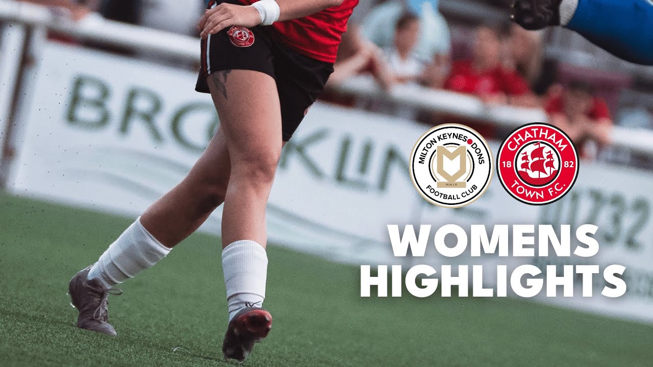 Women's Highlights: MK Dons v Chats / FAWNL