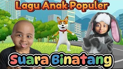 Lagu Populer Viral SUARA BINATANG KBeeb #laguanak #suarabinatang #kbeeb