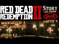 Episode 6.2 - Story Mode 🔴 Live Stream "Adventures of a Dirty Gunslinger" - Red Dead Redemption 2 PC