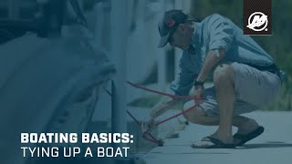 Boating Basics: Tying Up Your Boat (Freshwater)