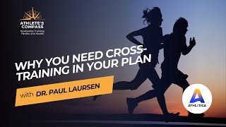 Why You Need Cross-Training in Your Plan | Athlete’s Compass #110