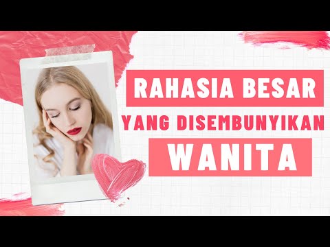 Video: Rahasia Wanita Kecil Yang Tidak Boleh Diungkapkan Kepada Pria Tercinta