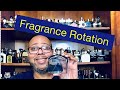 My weekly fragrances review and rotation