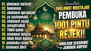 SHOLAWAT JIBRIL PEMBUKA PINTU REZEKI ASTAGHFIRULLAH LAA ILAHA ILLALLAH | SHOLAWAT NABI MERDU TERBARU