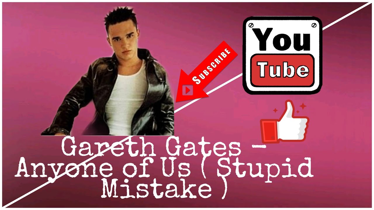 Gareth Gates   Anyone Of Us (Stupid Mistake) Extend High Quality