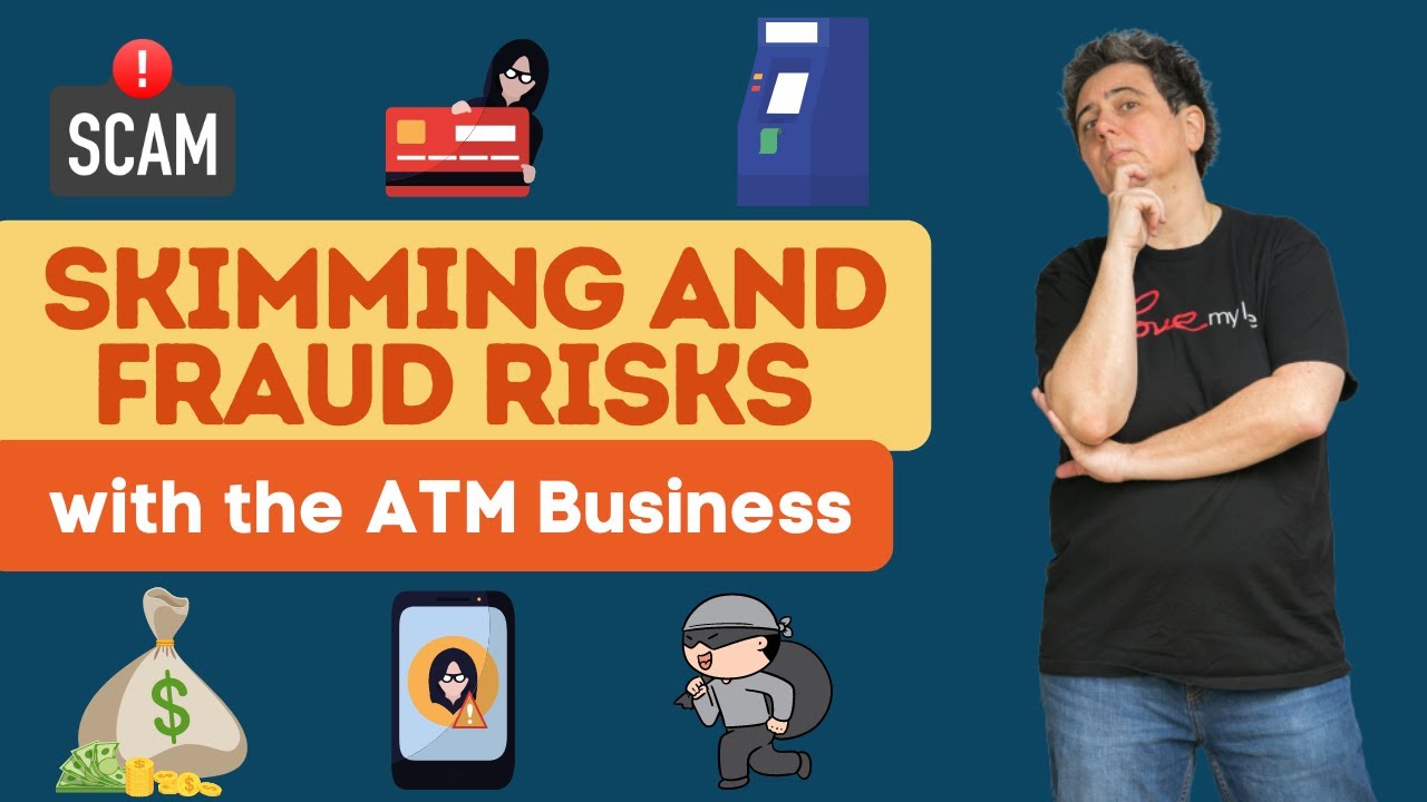 The Skimming and Fraud Risks with the ATM Business YouTube