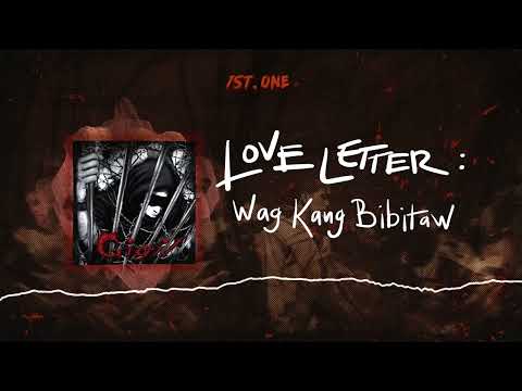 1st.One - LOVE LETTER (Wag Kang Bibitaw) (Official Audio)