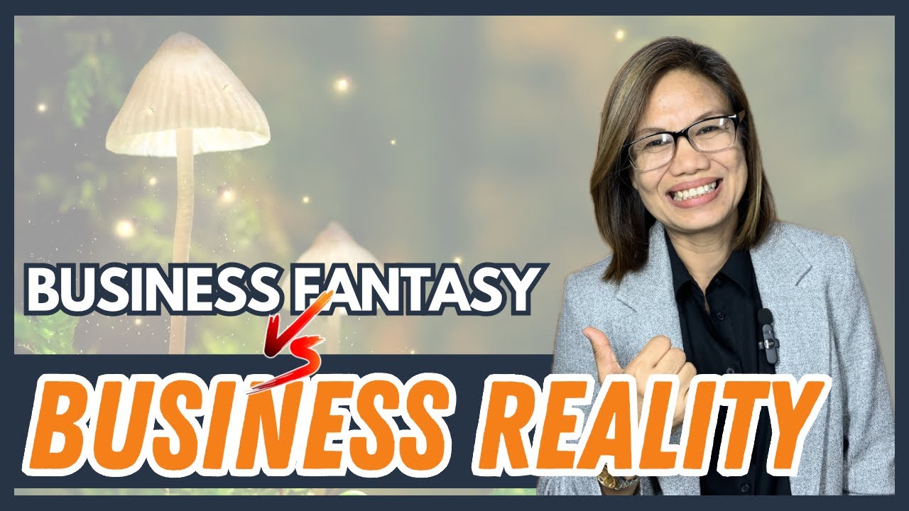 Business Reality vs Business Fantasy