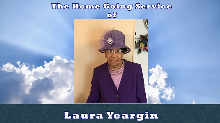 The Home Going Service of Laura Yeargin