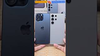 iPhone 15 Pro Max VS Samsung S24 Ultra #asmr #viral #reels #shorts #samsung