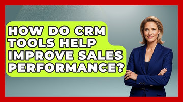 How Do CRM Tools Help Improve Sales Performance? | Sales Pro Blueprint News