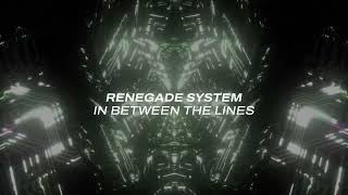 Renegade System - In Between The Lines