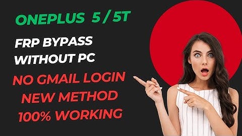 OnePlus 5/5T Google frp bypass Gmail account (WITHOUT PC) Latest Security Update. New 2025