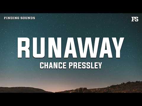 Chance Pressley - runaway (Lyrics)