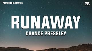 Chance Pressley - Runaway Lyrics