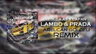 Tolga As X Capan - Lambo & Prada (Arelcan Goldeli Remix) Resimi