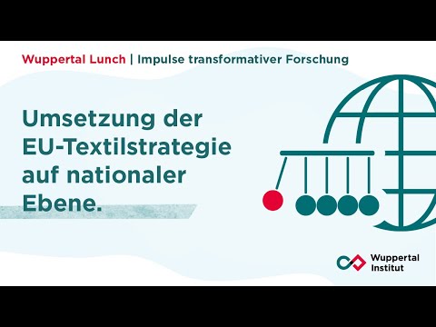 Umsetzung der EU-Textilstrategie // Wuppertal Lunch 24.05.2022