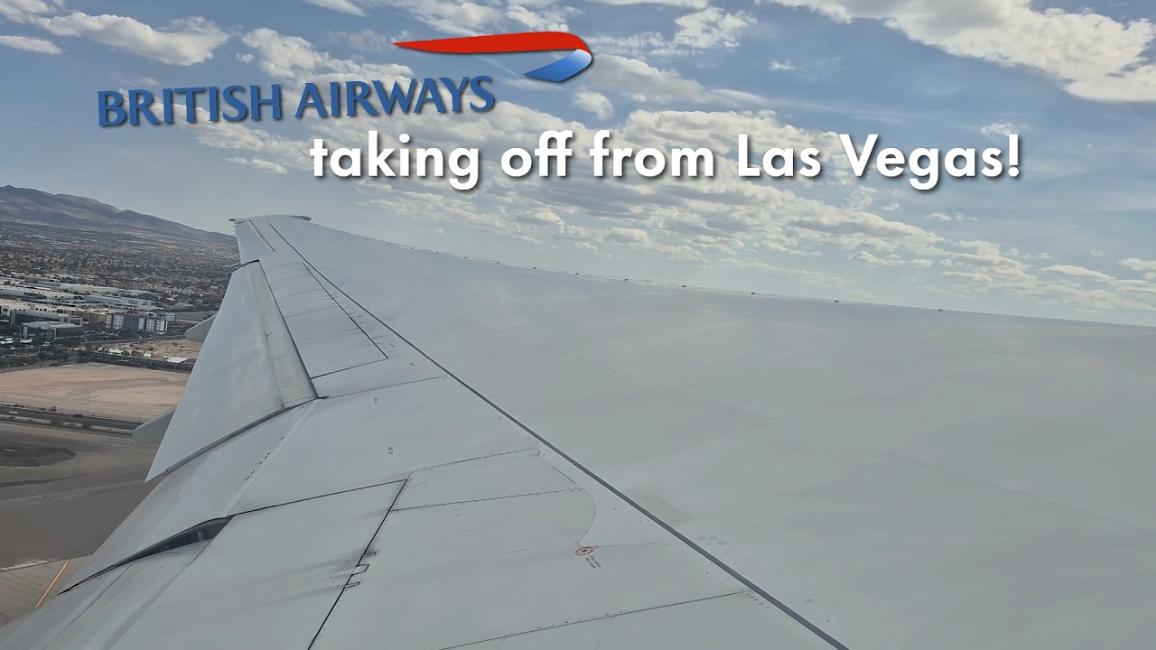 4K | British Airways B777-200ER Taking Off from Las Vegas!