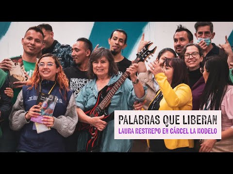 PALABRAS QUE LIBERAN | LAURA RESTREPO EN CÁRCEL "LA MODELO"