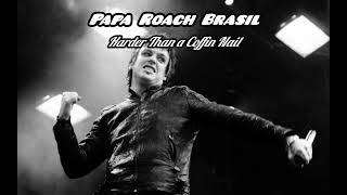 Papa Roach - Harder Than a Coffin Nail (Legendado PT-BR)