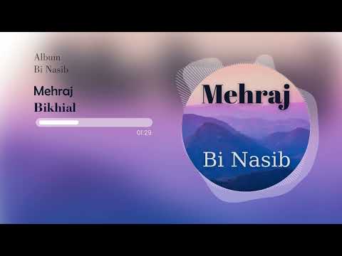Mehraj - Bikhial (Official Audio)