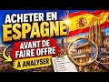 🇪🇸Acheter en Espagne : Ce qu'il faut absolument analyser avant de faire offre