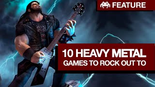 10 Heavy Metal Games To Rock Out To