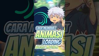 Cara Membuat Animasi Loading di Alight Motion #animation #tutorial #shorts