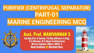 Ship's Centrifugal Separator (Purifier) MCQs | Part 01 | Marine Engineering MCQs Questions &amp; Answers