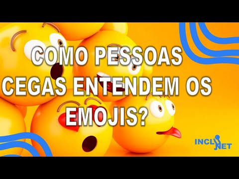 Vídeo: Pessoas cegas usam Emojis?