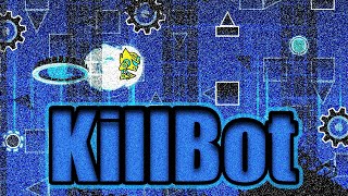 Shitty Killbot 100% by Magma | Geometry Dash