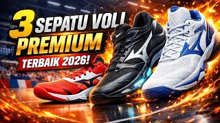 STOP DULU! 3 Sepatu Volly Kualitas Premium Terbaik 2026