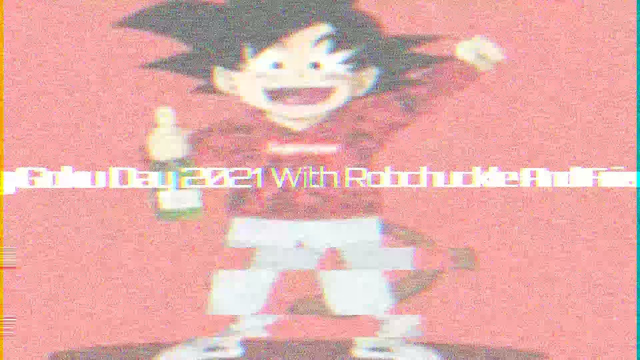 Happy Goku Day 2021 With Robchuckle And Friends 9TH May! :D