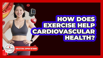 How Does Exercise Help Cardiovascular Health?