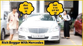 Rich Beggar With Luxury Car  Mercedes  Kalol Pranks  Prank In India