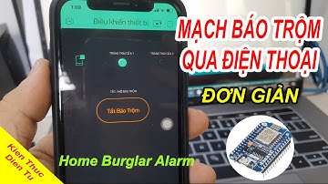 Mạch Báo Trộm Qua Điện Thoại Dùng ESP8266 - Home Burglar Alarm Circuit Using ESP8266