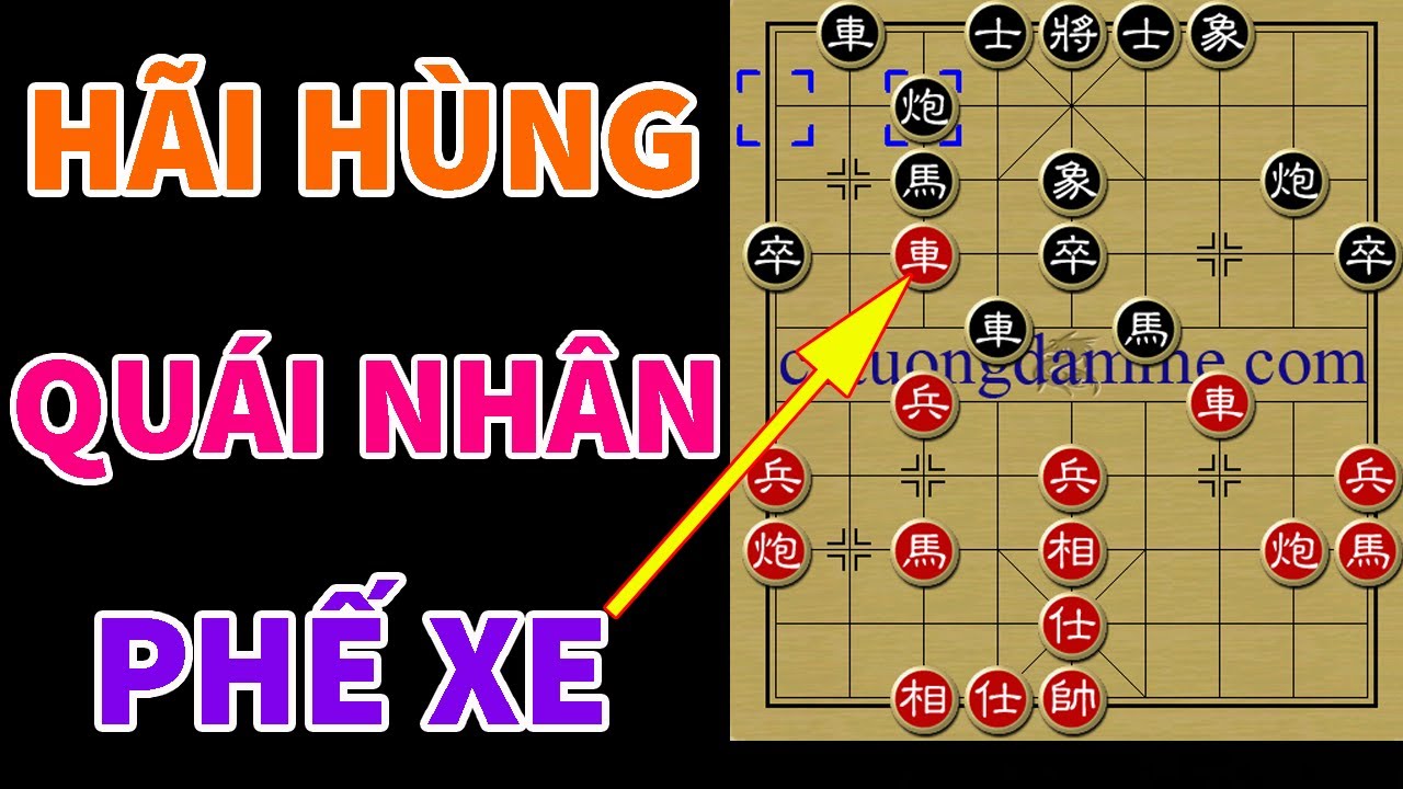 Quái Nhân Chơi Cờ Thì Cũng Phải Phế Xe Theo Cách Quái Dị Nhất - Ván Cờ Tuyệt Đỉnh KungFu Của Năm
