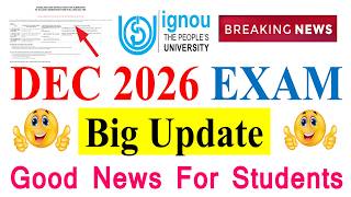 { Breaking News } IGNOU December 2026 Exam Form Big Update | Good News for Students | Portal started