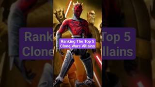 Ranking The Top 5 Clone Wars Villains #shorts #clonewars #starwars