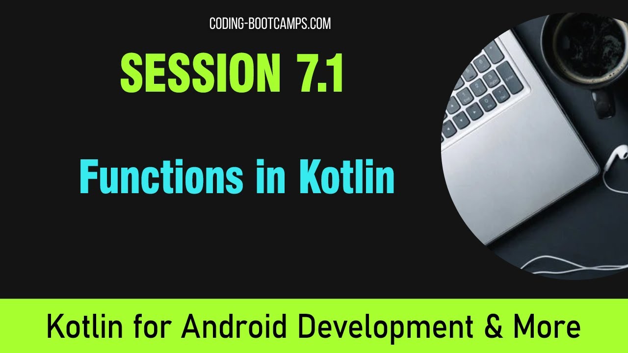 Intro to Kotlin Course for Android App Development: Session 7.1 ...