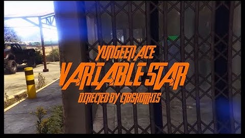 Yungeen Ace - Variable Star (GTA Official Music Video)