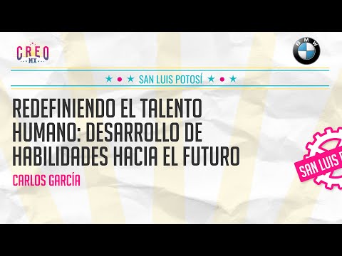 Redefiniendo el talento humano: desarrollo de habilidades hacia el futuro. #BMW #CREOMX